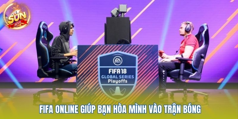 Cá Cược Esports Sunwin - Sân Chơi Đỉnh Cao Cho Game Thủ 3 FIFA Online giúp bạn hòa mình vào trận bóng